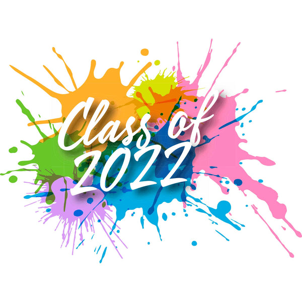 Class of 2022 Color Splash Senior Yard Sign Ragged Apparel Screen Printing, Embroidery and