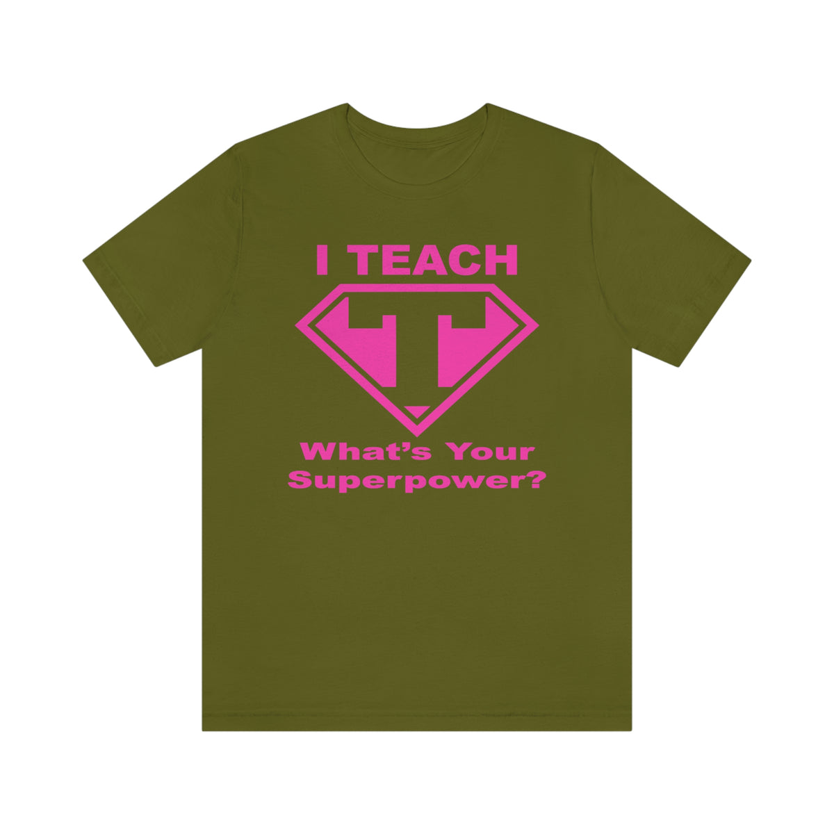 I Teach Whats Your Superpower T-Shirt/Teacher Shirts/Teacher Gifts/Teaching Gifts/Teacher Gifts/Teacher Presents/Teachers/Teacher Tee
