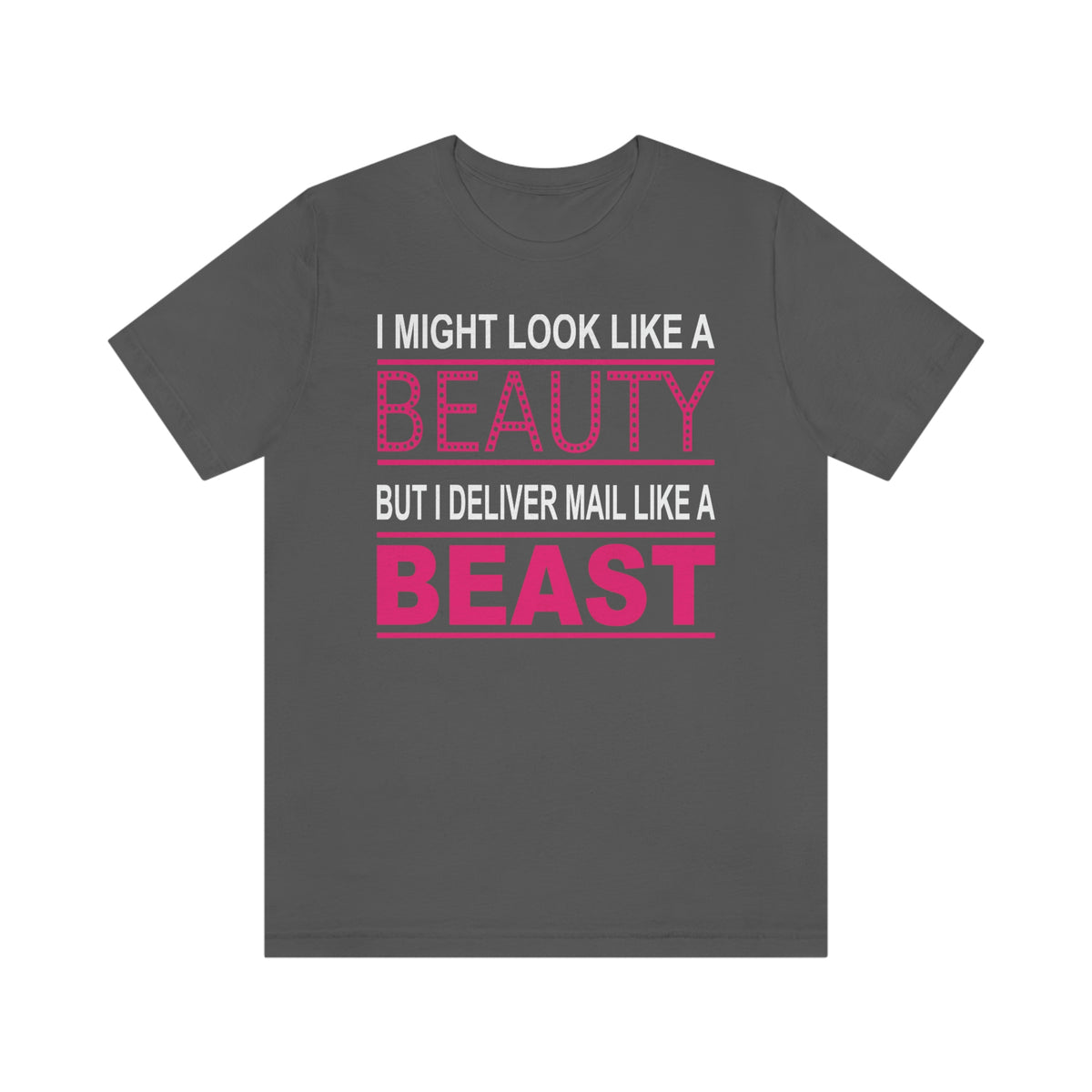 Mail Carrier Deliver Mail Like a Beast T-Shirt