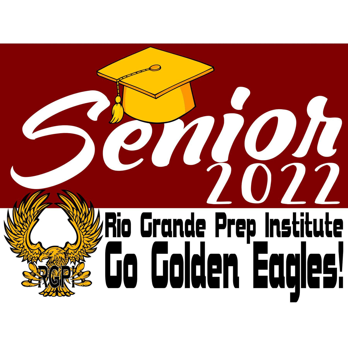 Rio Grande Prep Institute Senior Yard Sign